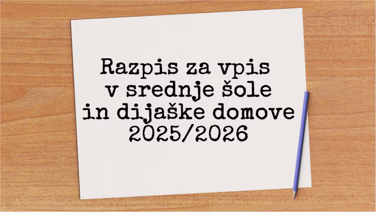 Razpis za vpis v srednje šole in dijaške domove za šolsko leto 2025/2026.