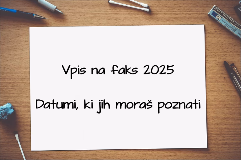 Vpis na faks 2025: Vsi datumi, ki jih morate poznati, če se vpisujete na faks