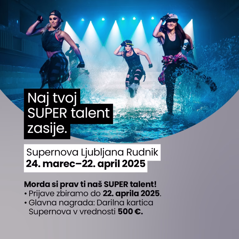 Kdo bo SUPER talent? Supernova Ljubljana Rudnik išče zvezde prihodnosti